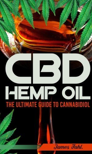 CBD Hemp Oil: The Essential Guide